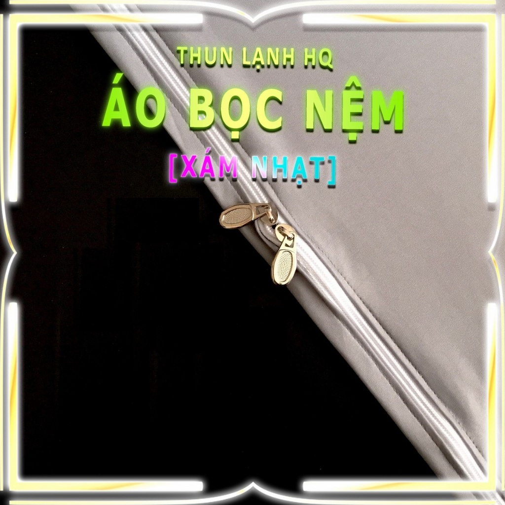 Áo Bọc Nệm Thun Lạnh HQ Cao Cấp [Có Khóa Kéo] Bọc 2 Mặt Cực Kì Mịn Mát [XÁM NHẠT] Ga Nệm Dây Kéo, Áo