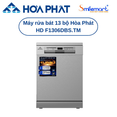 Máy rửa chén bát độc lập Hòa Phát HD F1306DBS.TM (13 bộ) - Bảo hành 36 tháng - Tặng 01 túi viên rửa bát
