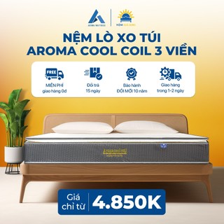  Nệm Lò Xo Túi  Độc Lập Aroma Cool Coil 3 Viền - Êm Ái Hạn Chế Tiếng Ồn Bảo Hành 10 Năm 