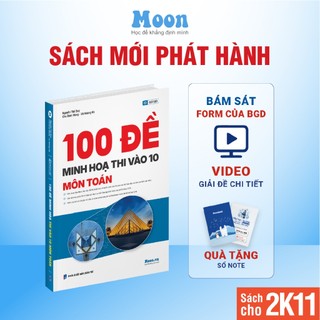  Sách 100 đề minh hoạ thi vào 10 môn Toán - Moonbook 