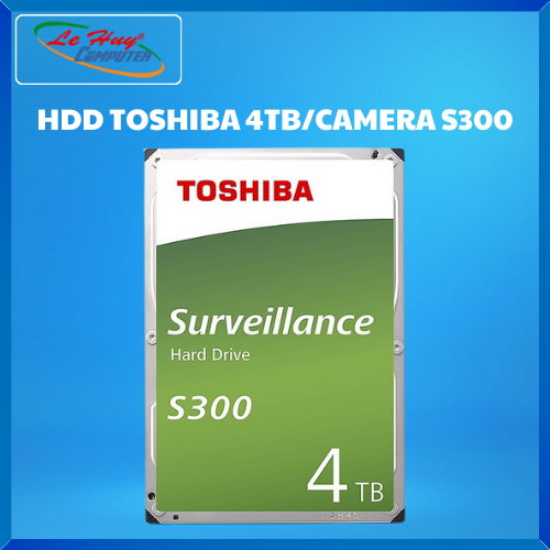 Ổ Cứng HDD TOSHIBA Chuyên Camera S300 4TB - Hàng Chính Hãng