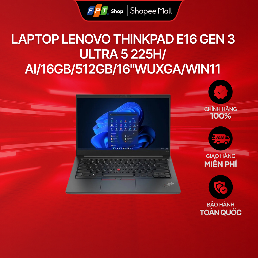 [Chỉ GH tận nơi] Laptop Lenovo ThinkPad E16 Gen 3 Ultra 5 225H/AI/16GB/512GB/16"WUXGA/Win11