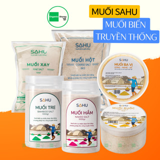 Muối Hầm - Muối tre - Muối hột - Muối ngâm chân - Muối biển truyền thống Sahu - Ăn Chay - Ăn Kiêng - Ăn thực dưỡng
