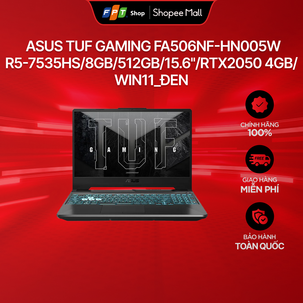 [Chỉ GH tận nơi] Laptop Asus TUF Gaming FA506NF-HN005W R5-7535HS/8GB/512GB/15.6''/RTX2050 4GB/Win11_
