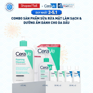  Bộ sản phẩm CeraVe sữa rửa mặt làm sạch & dưỡng ẩm dành cho da dầu Foaming Cleanser&Refill 473ml 