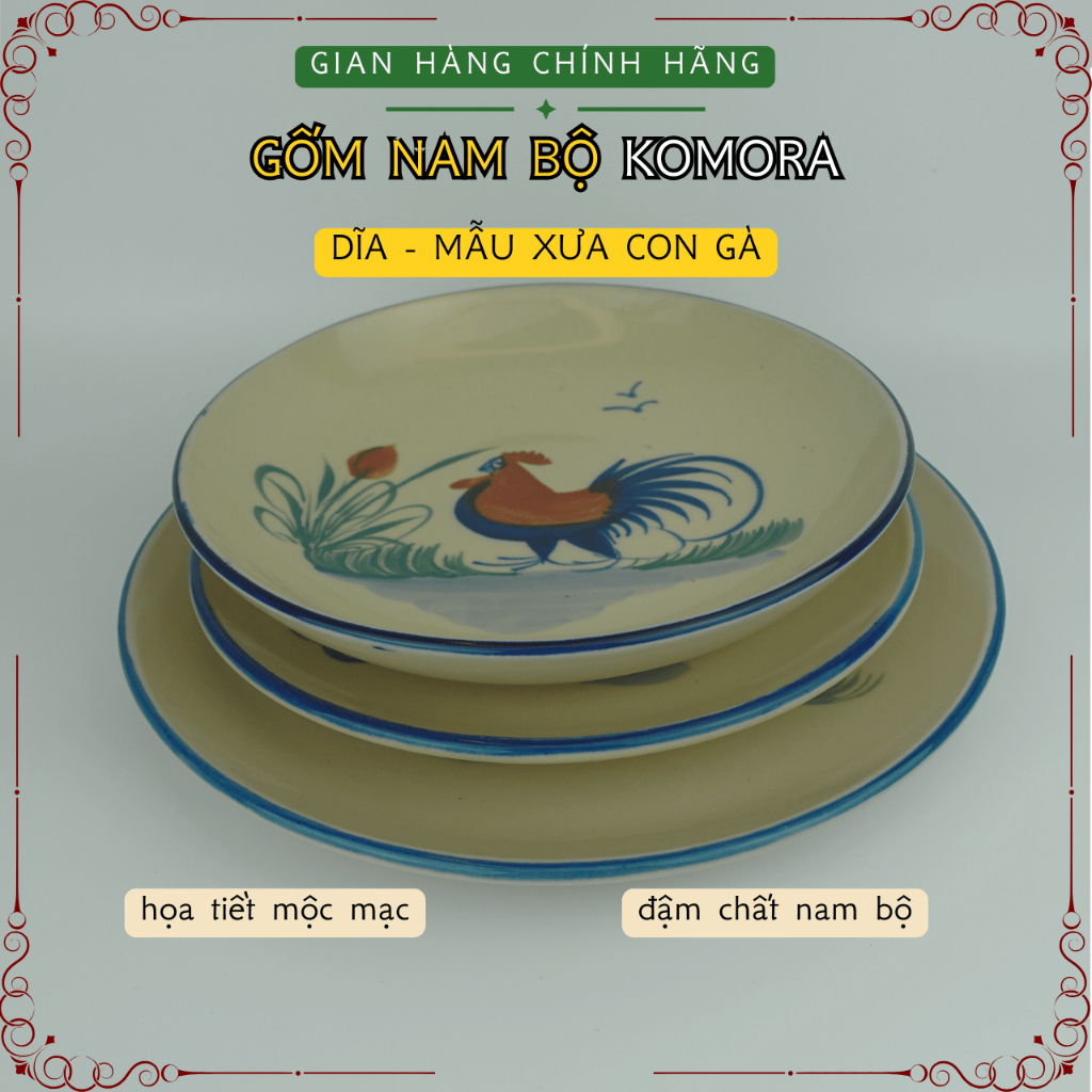 [Dĩa] Mẫu Xưa Con Gà, Gốm Nam Bộ KOMORA, Đậm Chất Nam Bộ, Họa Tiết Mộc Mạc, Truyền Thống Trăm Năm