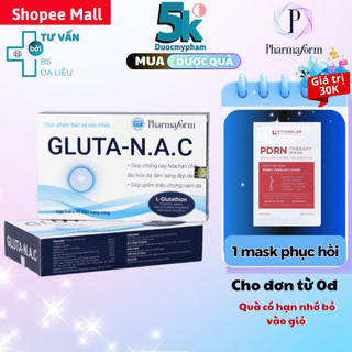 Viên uống trắng da GLUTA NAC Pharmaform - giúp sáng da giảm thâm sạm ngừa lão hoá da 30 viên 