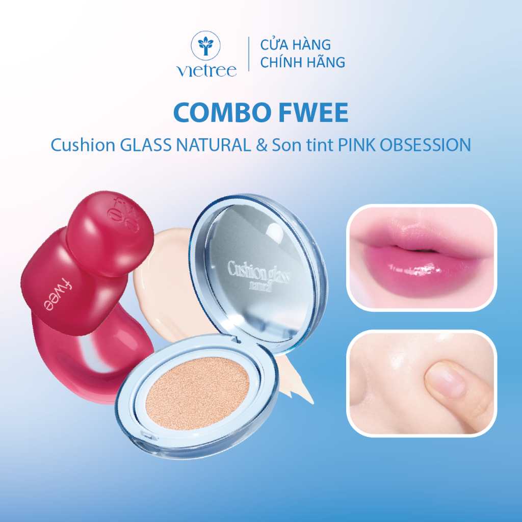 Combo Makeup Fwee CUSHION GLASS NATURAL và PINK OBSESSION STAY-FIT LIP TINT, Set makeup chuẩn Hàn