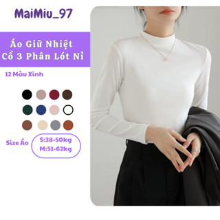 [38-62kg] Áo giữ nhiệt nữ Áo thun giữ nhiệt lót nỉ cổ 3 phân lót nỉ, áo thun lạnh body dài tay nhiều màu