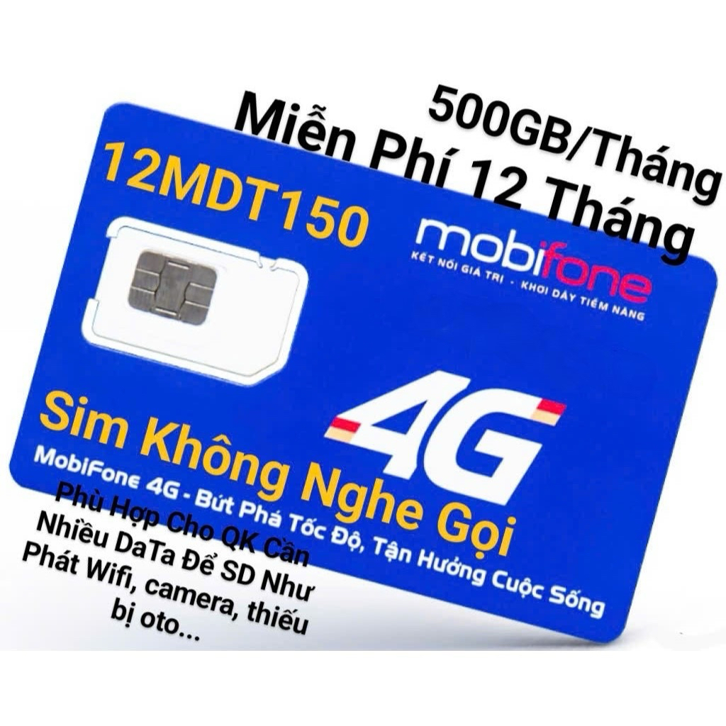 Sim 4G, 5G Mobifone 1000GB 500GB Mỗi Tháng x 12 Tháng (Có Esim) Gói 12MDT150, 6MDT150, MDT255 3GB/Th
