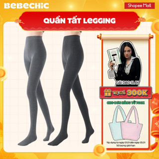  Quần Tất Legging BT19 BEBECHIC Cao Cấp Giữ Nhiệt Dày Dặn Cạp Cao Co Giãn Tôn Dáng Che Khuyết Điểm 