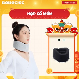  Nẹp Cổ Mềm BEBECHIC Hỗ Trợ Giảm Cổ Rùa Giảm Đau Mỏi Cổ Vai Gáy 