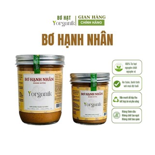 Bơ Hạnh Nhân Nguyên Chất nghiền chậm cối đá giữ trọn dinh dưỡng Không Đường Không Muối Yorganik 200g/450g