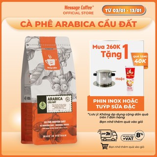  Cà phê Arabica Cầu Đất nguyên chất 100% hậu vị ngọt thơm quyến rũ Pha Máy - Cold Brew và Drip từ Message Coffee 