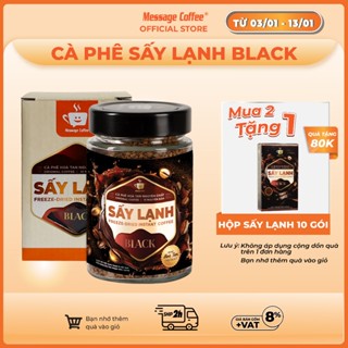  Cà phê BLACK Hòa Tan Sấy Lạnh Gu Đậm Đà tinh chất cafe rang xay nguyên chất tiện lợi dùng liền từ Message Coffee 