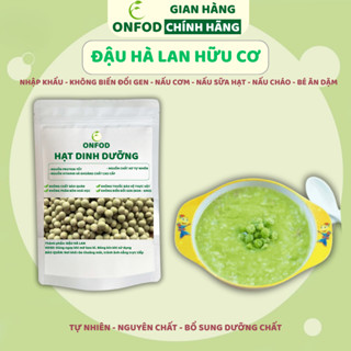  Đậu hà lan hữu cơ nhập khẩu không biển đổi gen ONFOD giảm cân ăn kiêng tiểu đường mẹ bầu bé ăn dặm 