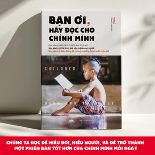 Sách - Bạn Ơi, Hãy Đọc Cho Chính Mình - Tiên Phong Books
