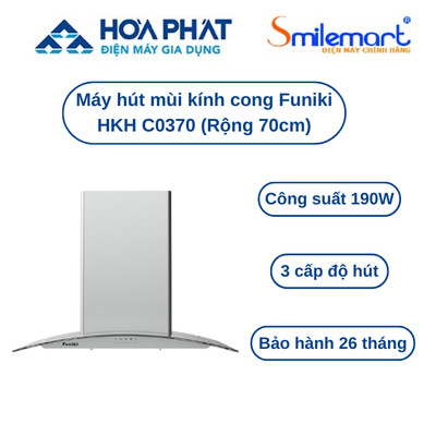 Máy hút mùi kính cong Funiki HKH C0370 (Rộng 70cm) - Bảo hành chính hãng tại nhà 26 tháng.