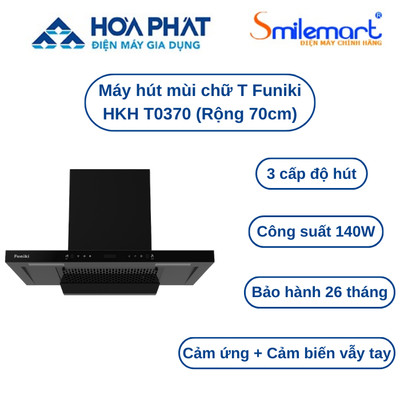 Máy hút mùi chữ T Funiki HKH T0370 (Rộng 70cm) - Cảm ứng + Cảm biến vẫy tay- Bảo hành chính hãng tại nhà 26 tháng.