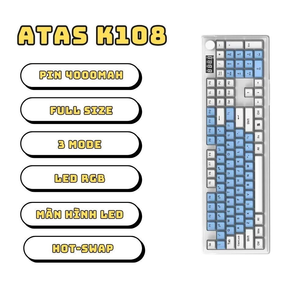 Bàn phím cơ không dây ATAS K108 3 Mode - LED RGB - Có Hot-swap - Pin 4000mah - Màn hình LED | BigBuy360 - bigbuy360.vn