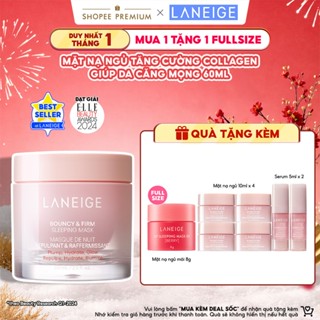  Mặt Nạ Ngủ Laneige Bouncy & Firm Sleeping Mask 60ml tăng cường collagen và làm săn chắc 