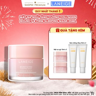  Mặt Nạ Ngủ Laneige Bouncy & Firm Sleeping Mask 25ml tăng cường collagen và làm săn chắc da 
