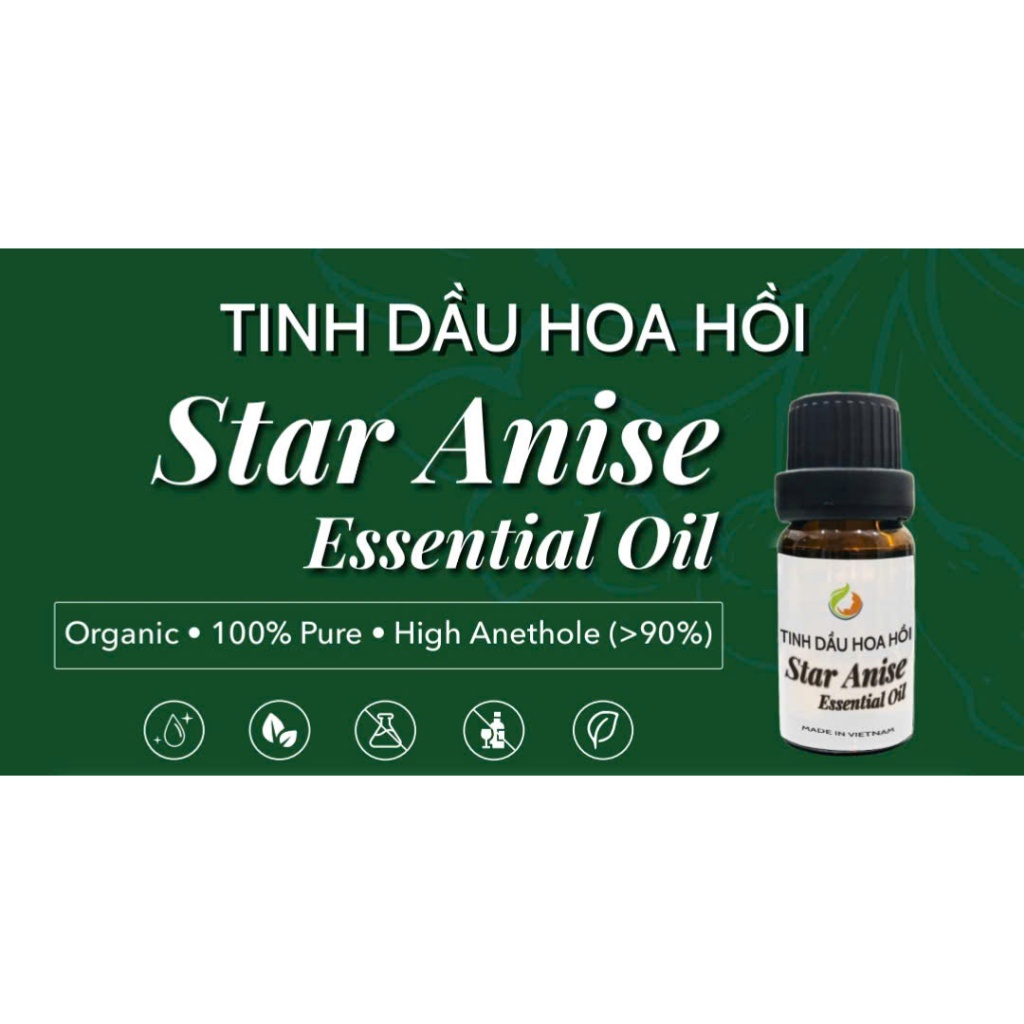 TINH DẦU HOA HỒI (Star Anise Essential Oil)  Organic 100% Pure High Anethole (>90%)