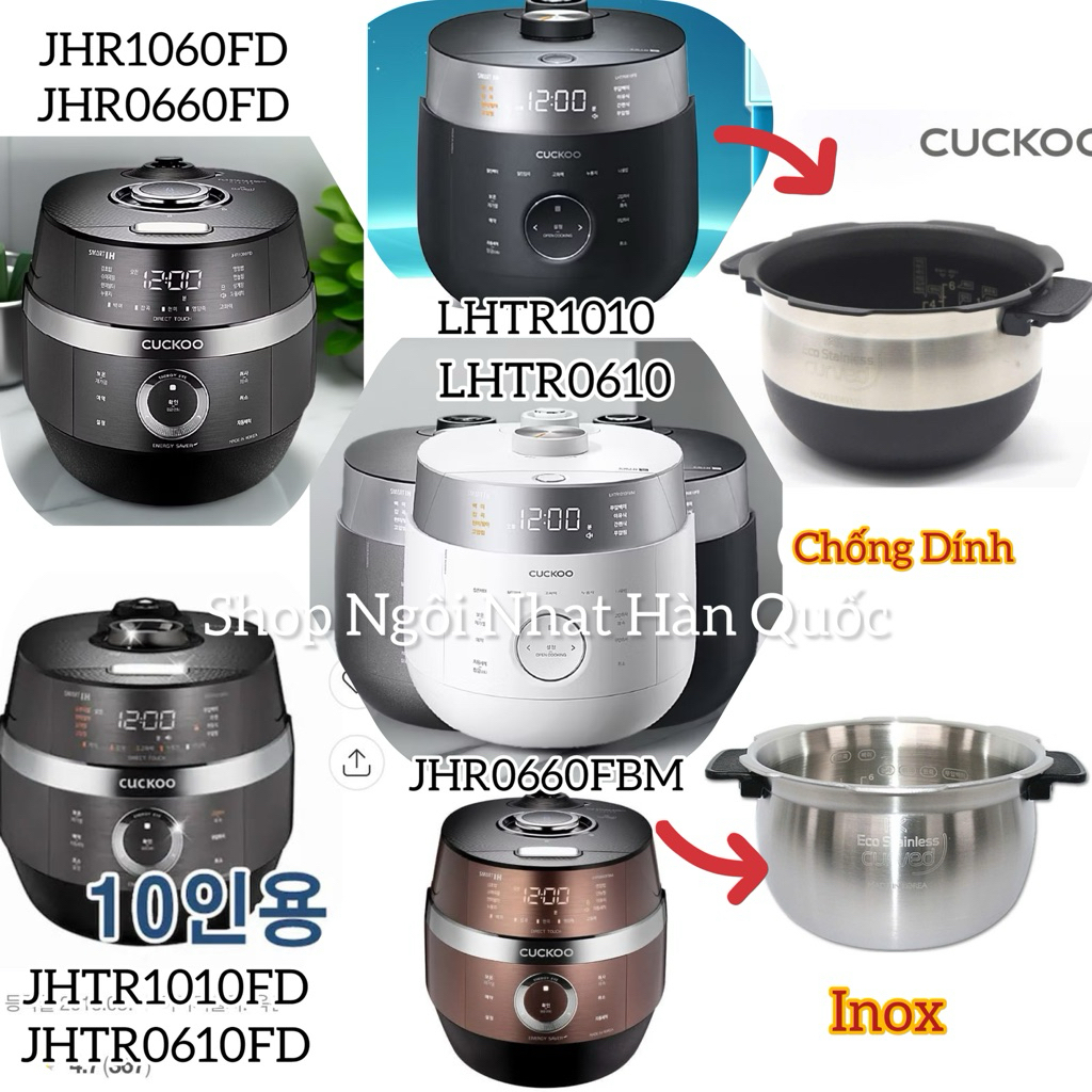 Lòng nồi cơm điện cuckoo LHTR1010 1,8lít; JHR1060FD 1,8lit  và LHTR0610 1,08lít; JHR0660FD 1,08lit; 