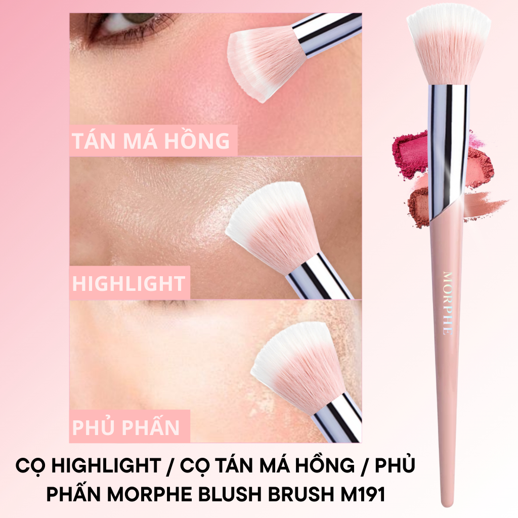 Cọ Highlight – Tán Má Hồng – Phủ Phấn Morphe Blush Brush M191 – Đầu Cọ Bung Xòe Mềm