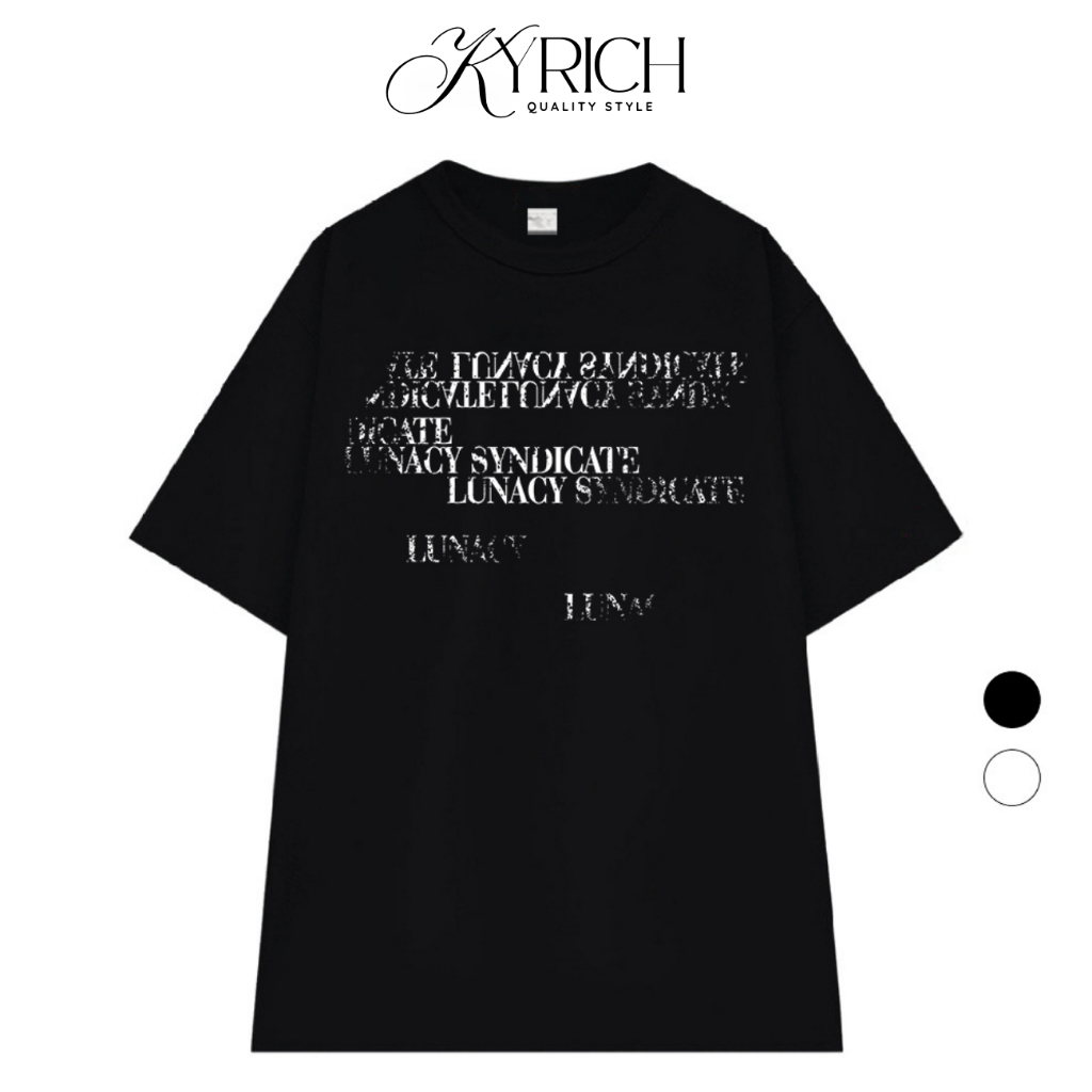 Áo Thun Kyrich Premium Tee Lunacy Syndicate Typography Crack Effect