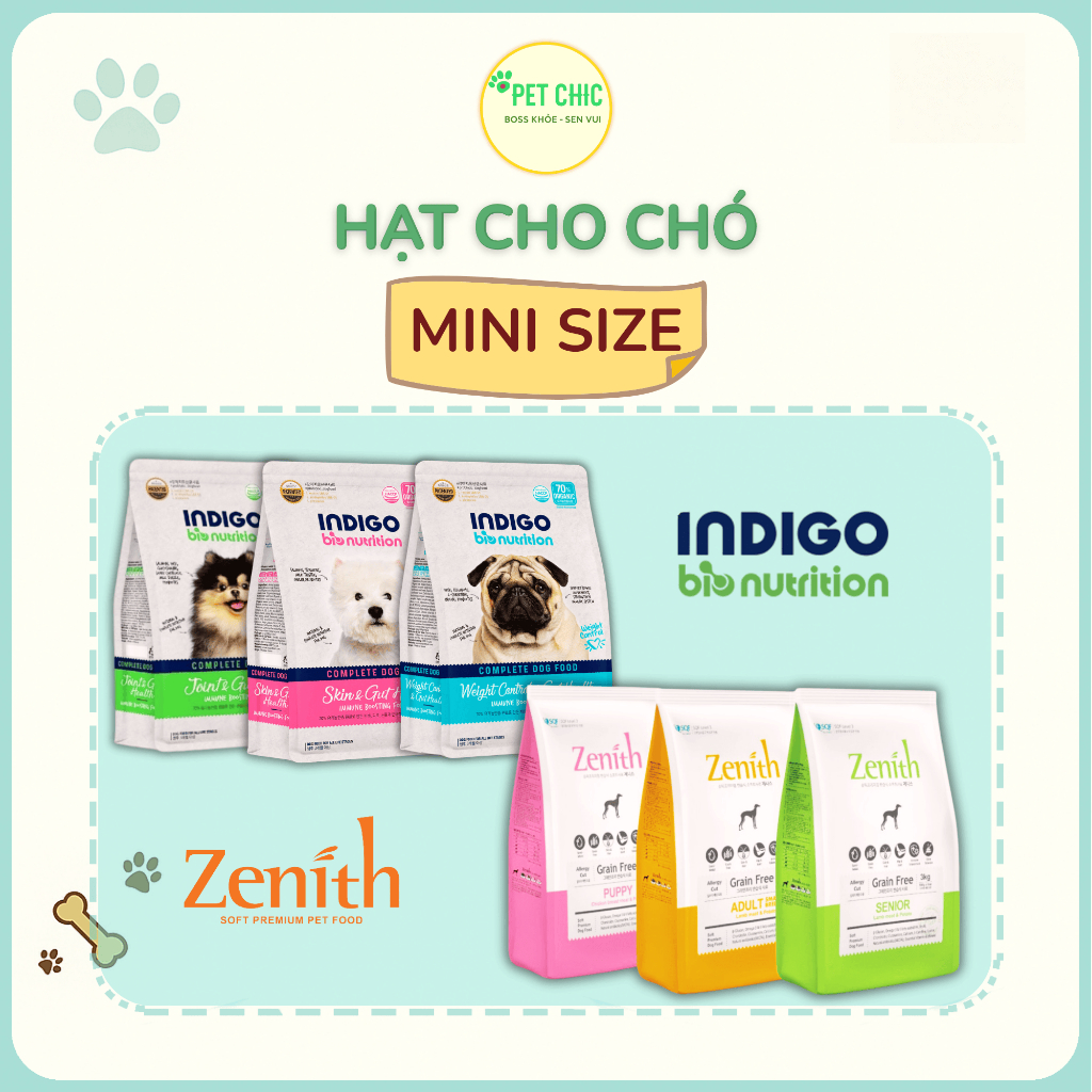 [Mini Size] Hạt Cho Chó Zenith và INDIGO - Dinh Dưỡng Chuẩn Hàn, Tiêu hóa & Xương Khỏe | PET CHIC