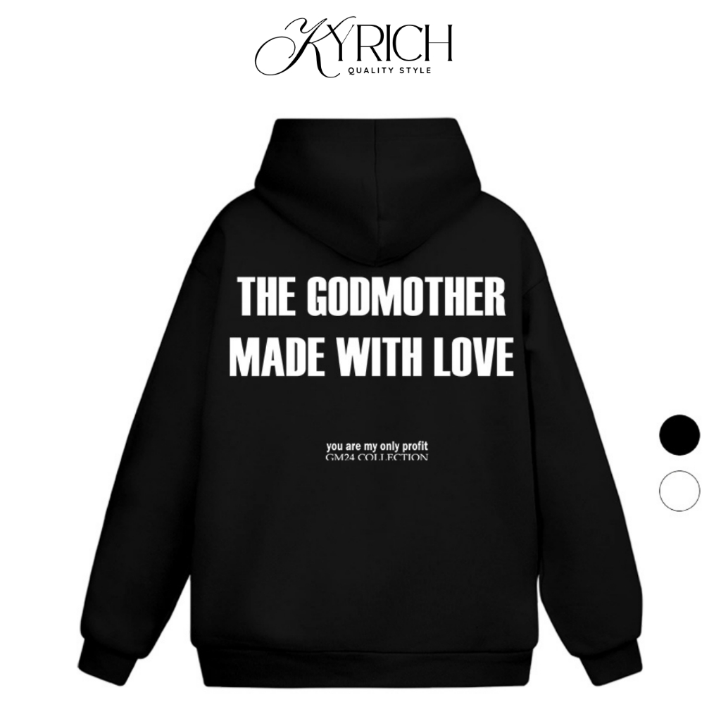 Áo Hoodie Kyrich Premium Nỉ The Godmother Made With Love