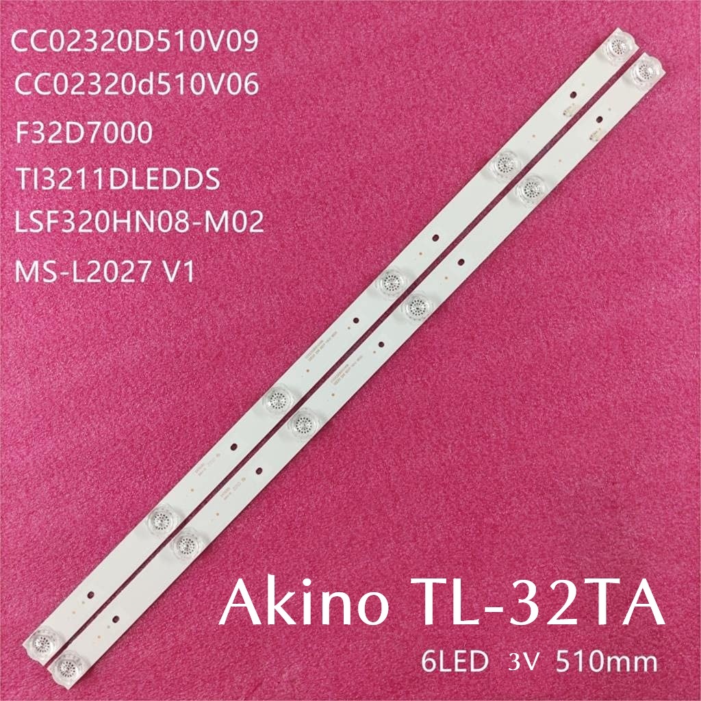 Akino TL-32TA - Bộ 2 thanh 6 led 3v 510mm cho tivi Akino TL-32TA MS-L2027 V1