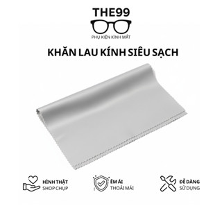 Khăn Lau Kính Siêu Sạch - Lau nhanh, không xước, không để lại vết mờ - Phụ Kiện Kính Mắt THE99