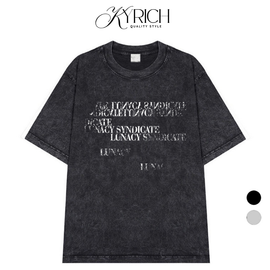 Áo Thun Wash Kyrich Premium Tee Lunacy Syndicate Typography Crack Effect