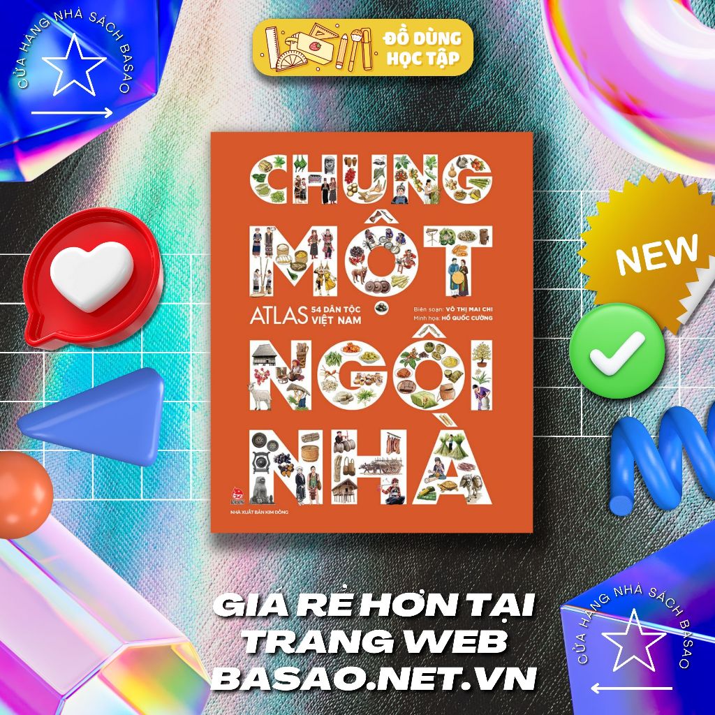 Chung một ngôi nhà - Atlas 54 dân tộc Việt Nam