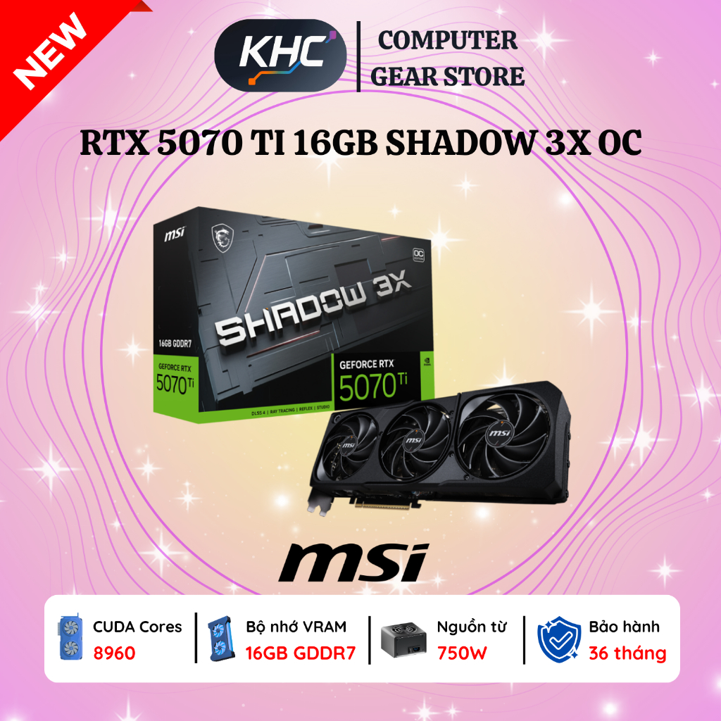 VGA MSI RTX 5060 Ti 16G VENTUS 3X / 5070 Ti 16G SHADOW 3X OC DDR7 (Full VAT)