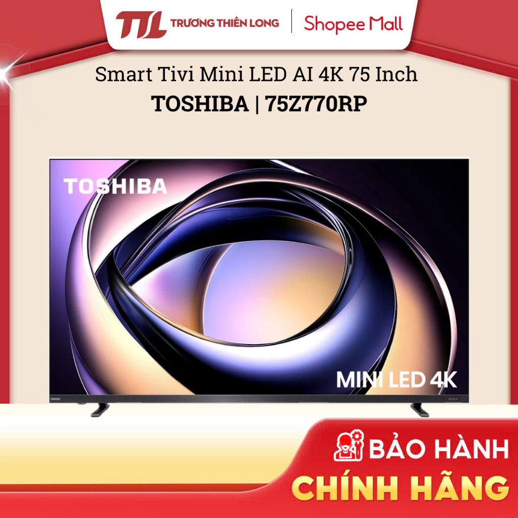 75Z770RP | 85Z770RP - Smart Tivi Mini LED Toshiba AI 4K 75Z770RP | 85Z770RP [FREESHIP HCM]