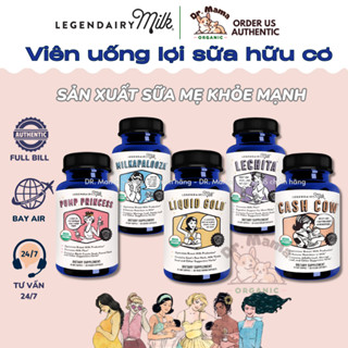 Viên Uống Lợi Sữa Hữu Cơ LEGENDAIRY MILK Mỹ - hộp 60v [Đủ Bill, Bay Air]