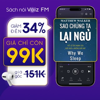 Sách nói [Sao Chúng Ta Lại Ngủ] - Voiz FM