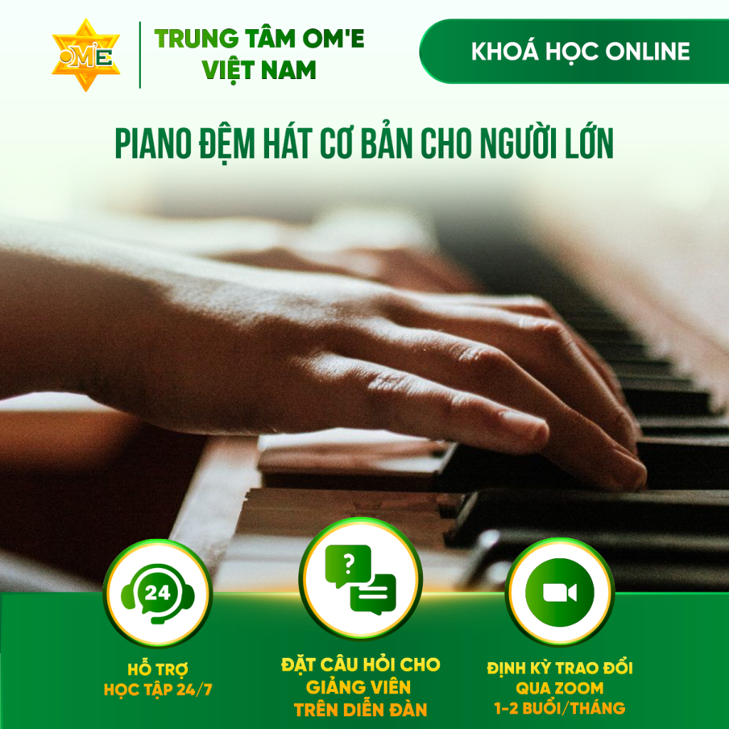 Khóa học Piano đệm hát cơ bản cho người lớn - Khóa học online - Trung Tâm OM'E