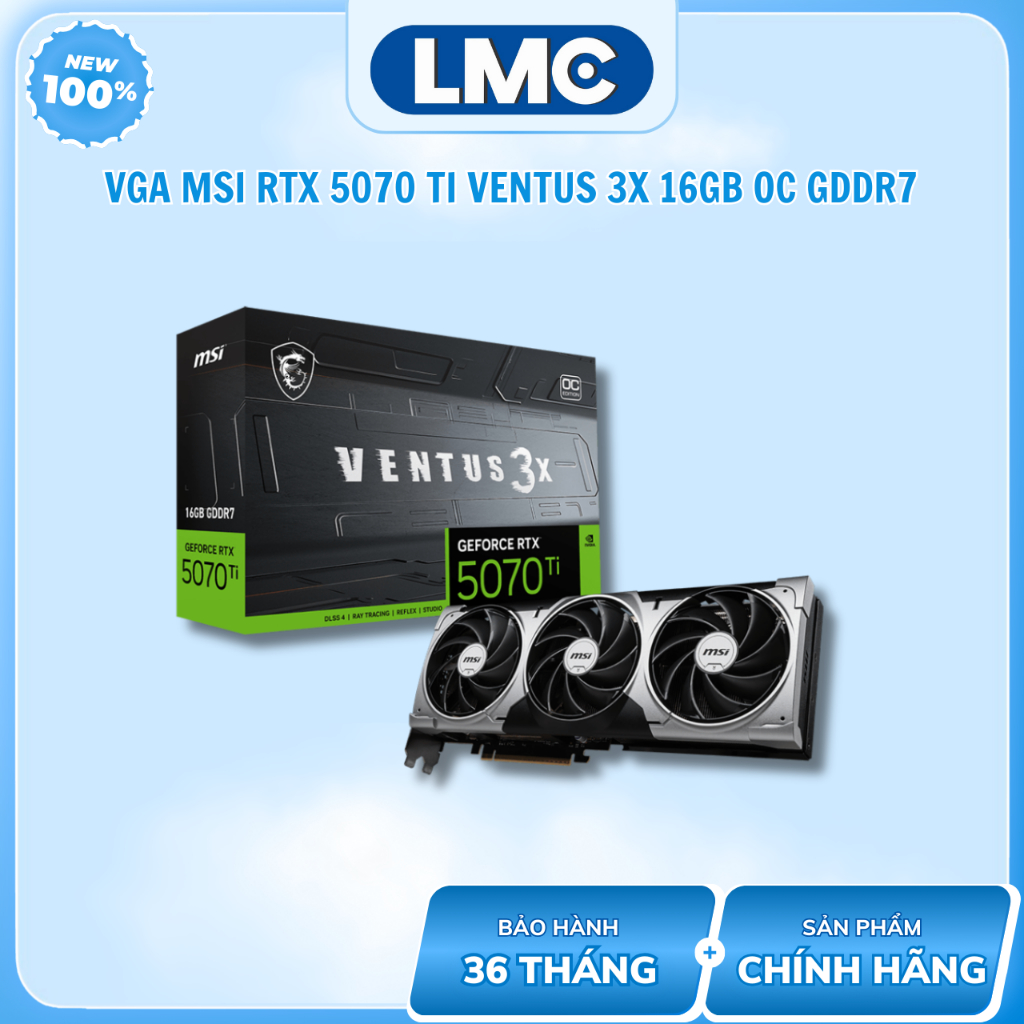 VGA MSI GeForce RTX 5070 Ti Ventus 3X 16GB OC GDDR7 ( G507T-16V3C )
