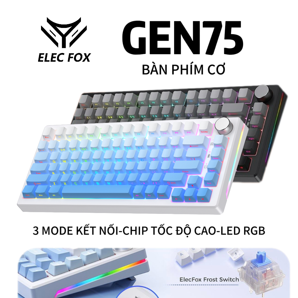 Bàn phím cơ ELECFOX GEN75 không dây 3 mode - Mạch Xuôi - Hỗ trợ hotswap 5 pin - LED RGB - Có App