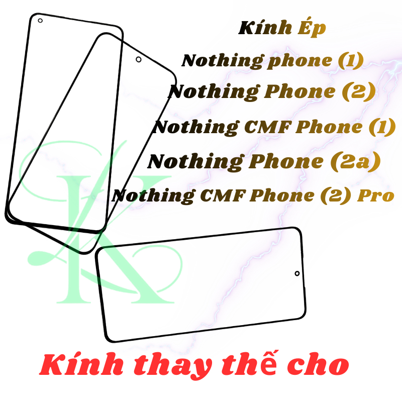 Kính ép trên màn hình dành cho Nothing Phone 1/ 2/ 2A | Nothing CMF Phone 1/ 2 Pro