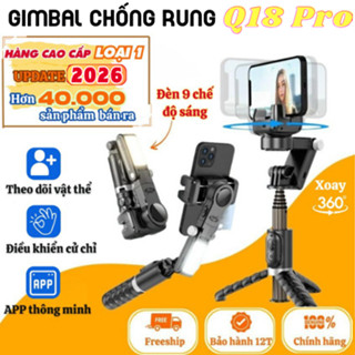 Gimbal Q18 - Gymbal điện thoại quay phim chống rung hỗ trợ quay phim, chụp ảnh chuyên nghiệp xoay 360 độ có đèn Led