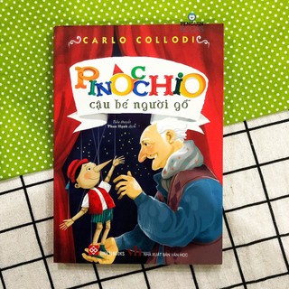 Sách - pinocchio cậu bé người gỗ - giáo dục tính trung thực - truyện cổ tích kinh điển hình minh họa đẹp