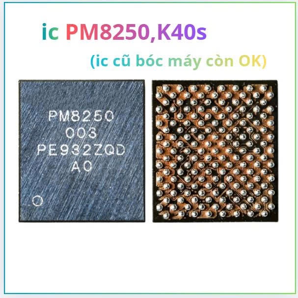 ic PM8250,K40s,ic cũ bóc máy còn ok