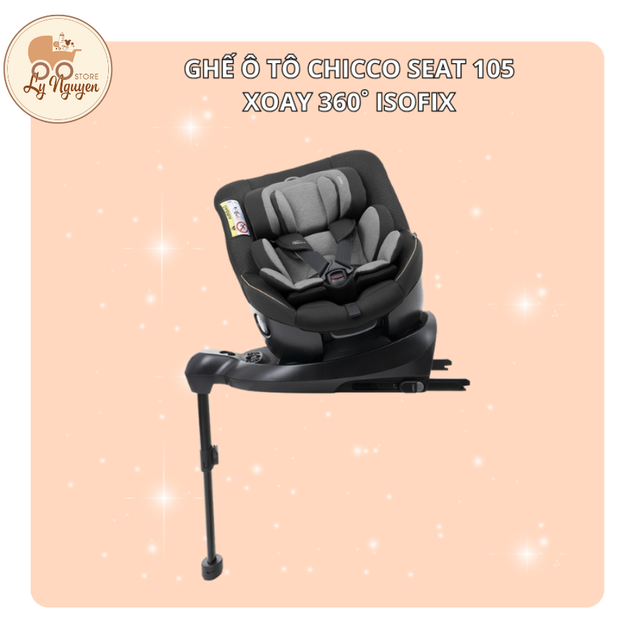 [Ly Nguyễn Store] Ghế ô tô Chicco Seat 105 xoay 360˚ ISOFIX