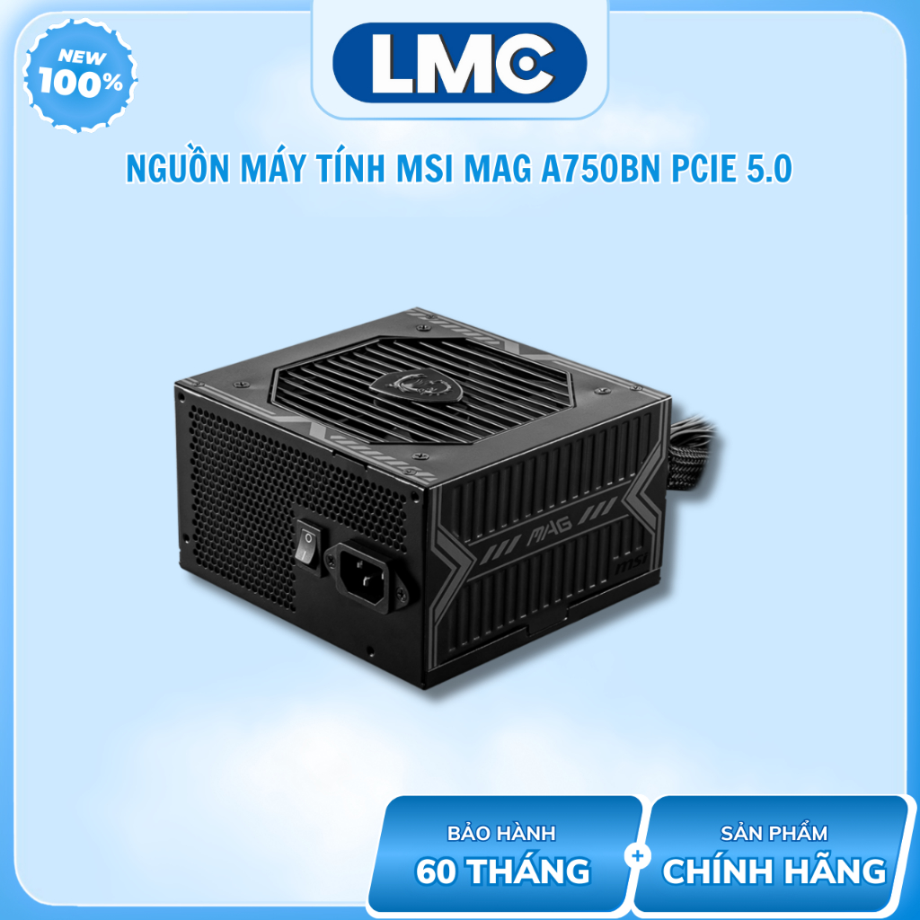 Nguồn MSI MAG A750BN PCIE 5.0 ( 750w, 80 Plus Bronze, ATX 3.0 )