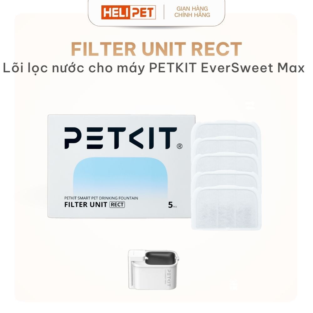 [Bản Quốc Tế] Lõi Lọc Nước PETKIT Filter RECT Dùng Cho PETKIT Eversweet Max - HeLiPet